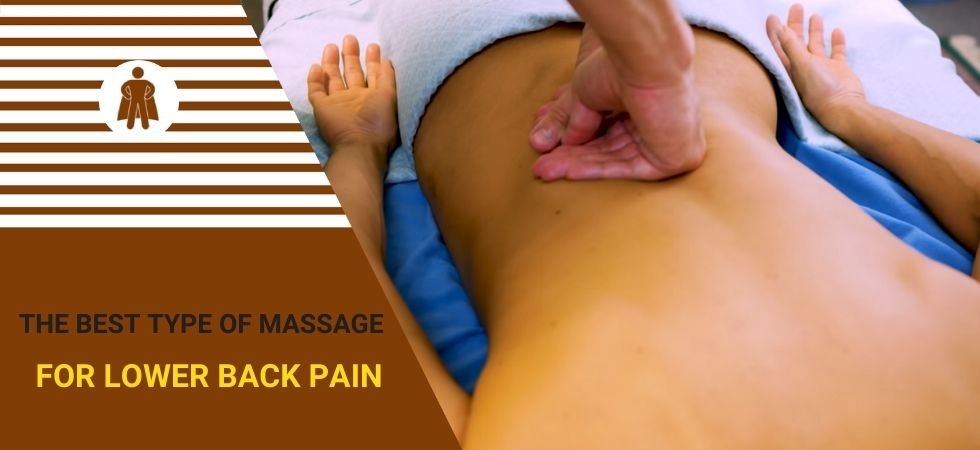 The Best Type of Massage for Lower Back Pain